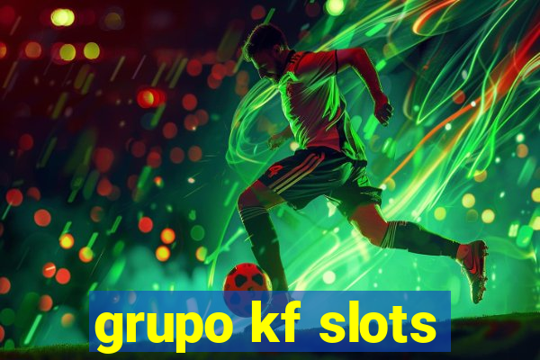 grupo kf slots